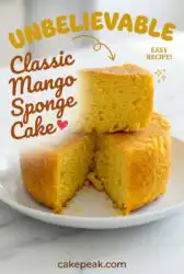 Make a Perfect Classic Mango Sponge Cake: The Ultimate Recipe for Your Next Homemade Mango Cake
