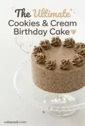 Ultimate Cookies and Cream Birthday Cake Recipe: The Best Layer Cake Anniversaire Idea