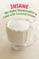 No-Bake Watermelon Cake with Coconut Cream - Easy Watermelon Cake Birthday Dessert