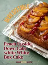 Peach Upside Down Cake with White Box Cake Mix: Easy Peach Upside Down Cake with Box Cake Recipe