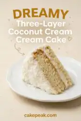 Three-Layer Coconut Cream Cake: The Ultimate 3 Layer Cake Recipe for Every Special Celebration Now